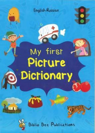 Kniha My First Picture Dictionary English-Russian : Over 1000 Words (2016) Maria Watson