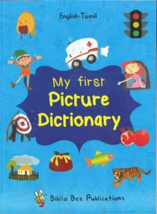 Carte My First Picture Dictionary English-Tamil : Over 1000 Words Maria Watson