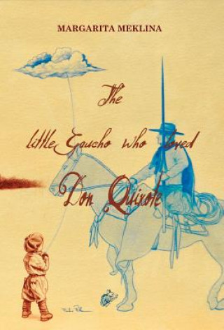 Carte Little Gaucho Who Loved Don Quixote Margarita Meklina
