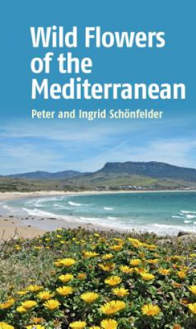 Книга Wild Flowers of the Mediterranean Ingrid Schönfelder