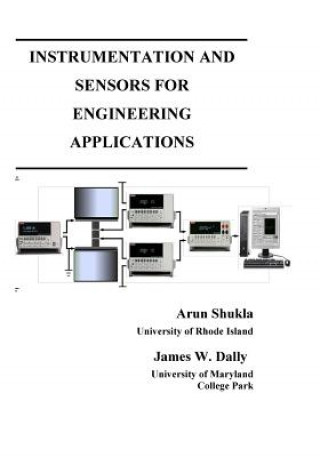 Könyv Instrumentation and Sensors for Engineering Applications ARUN SHUKLA