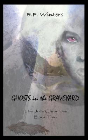 Carte Ghosts in the Graveyard E. F. WINTERS