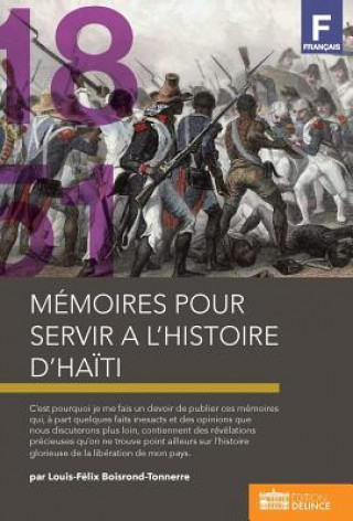 Könyv Memoires pour servir a l'histoire d'Haiti BOISROND-TONNERRE