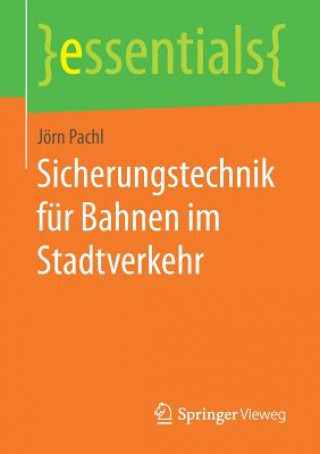 Könyv Sicherungstechnik fur Bahnen im Stadtverkehr Jörn Pachl