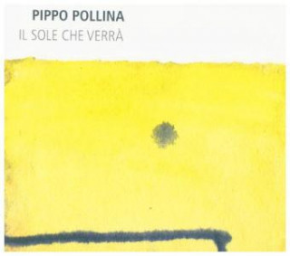 Аудио Il Sole Che Verra Pippo Pollina