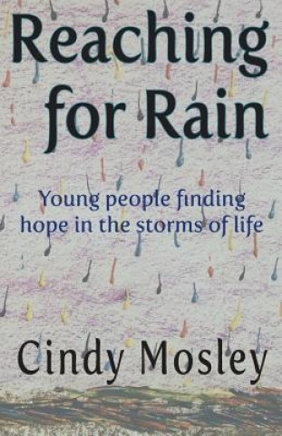 Knjiga Reaching for Rain Cindy Mosley