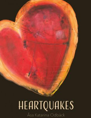 Könyv Heartquakes Asa Katarina Odback