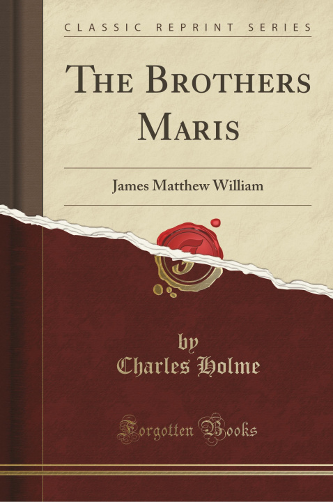 Könyv The Brothers Maris Charles Holme