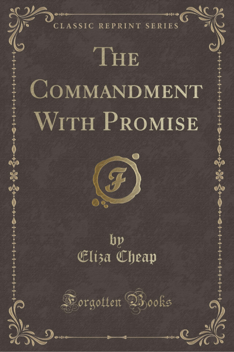 Book The Commandment With Promise (Classic Reprint) Eliza Cheap
