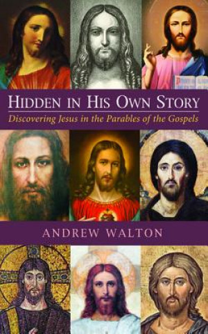 Kniha Hidden in His Own Story Andrew Walton