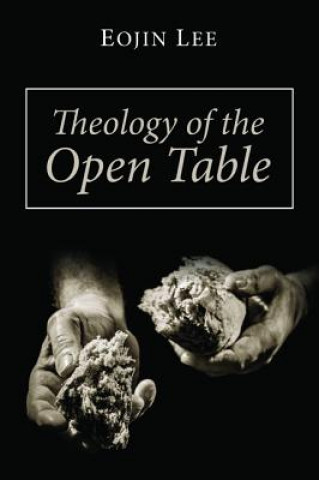 Kniha Theology of the Open Table Eojin Lee