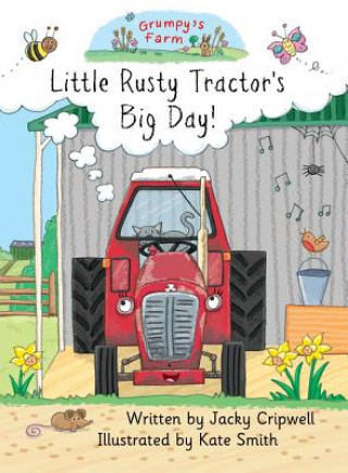Carte Little Rusty Tractor's Big Day! Jacky Cripwell