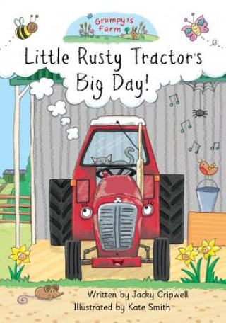 Carte Little Rusty Tractor's Big Day! Jacky Cripwell