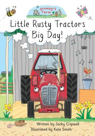 Kniha Little Rusty Tractor's Big Day! Jacky Cripwell