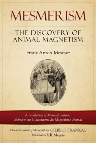 Könyv Mesmerism Franz Anton Mesmer