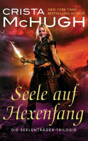 Kniha Seele auf Hexenfang Crista McHugh