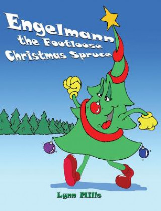 Książka Engelmann the Footloose Christmas Spruce Lynn Mills