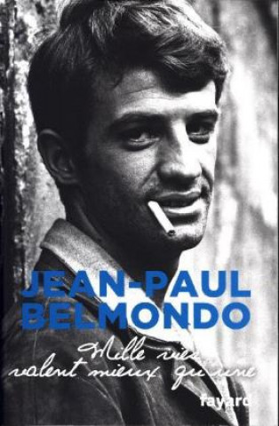 Kniha Mille vies valent mieux qu'une Jean-Paul Belmondo