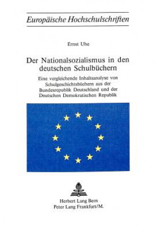 Könyv Der Nationalsozialismus in den deutschen Schulbuechern Ernst Uhde