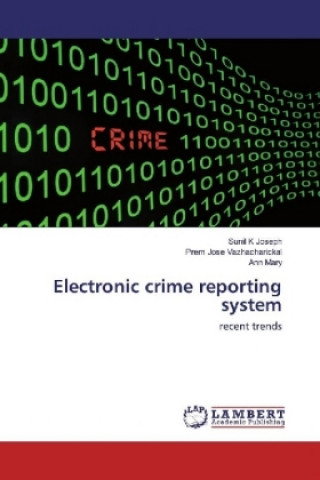 Könyv Electronic crime reporting system Sunil K Joseph