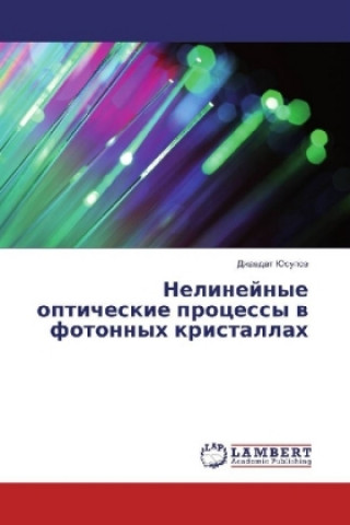 Carte Nelinejnye opticheskie processy v fotonnyh kristallah Dzhavdat Jusupov