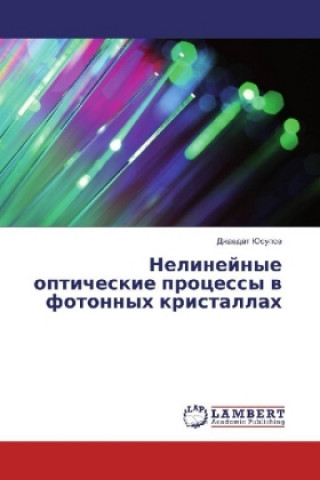 Książka Nelinejnye opticheskie processy v fotonnyh kristallah Dzhavdat Jusupov