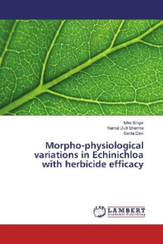 Carte Morpho-physiological variations in Echinichloa with herbicide efficacy Ishu Singal