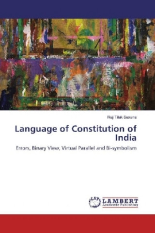 Kniha Language of Constitution of India Raj Tilak Saxena
