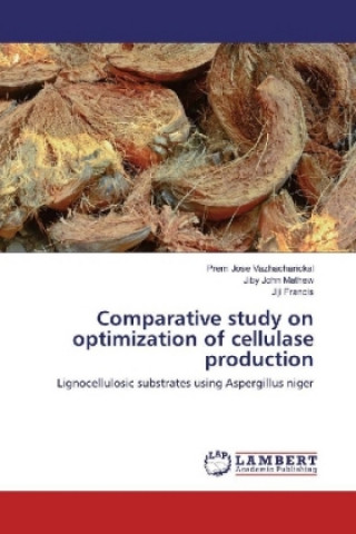 Kniha Comparative study on optimization of cellulase production Prem Jose Vazhacharickal