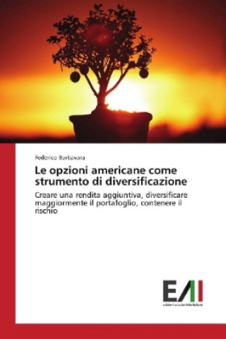 Kniha Le opzioni americane come strumento di diversificazione Federico Barbavara