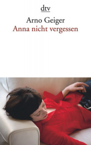 Kniha Anna nicht vergessen Arno Geiger