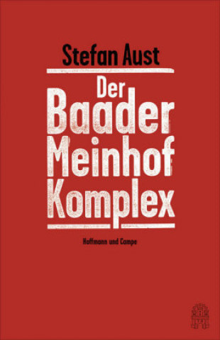Kniha Der Baader-Meinhof-Komplex Stefan Aust