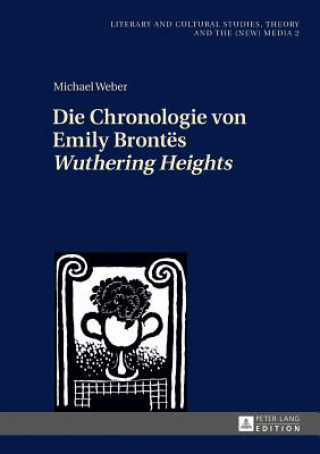 Carte Die Chronologie Von Emily Brontes "wuthering Heights" Michael Weber