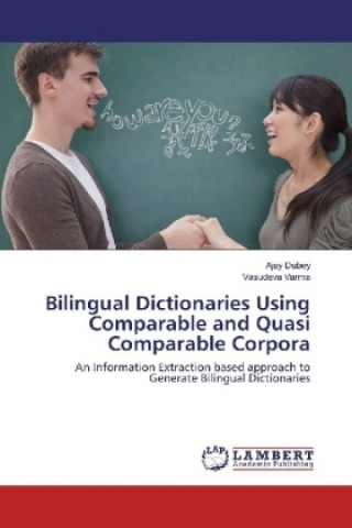 Buch Bilingual Dictionaries Using Comparable and Quasi Comparable Corpora Ajay Dubey