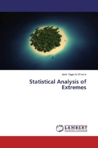 Kniha Statistical Analysis of Extremes José Tiago de Oliveira