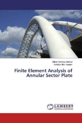 Buch Finite Element Analysis of Annular Sector Plate Milind Vishwas Mohod