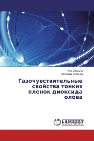 Libro Gazochuvstvitel'nye svojstva tonkih plenok dioxida olova Irina Osyko