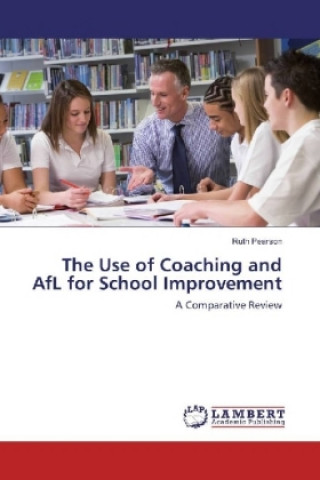 Carte The Use of Coaching and AfL for School Improvement Ruth Pearson