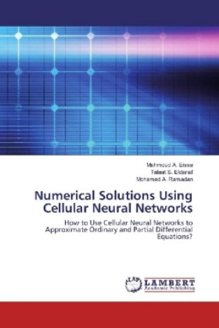 Knjiga Numerical Solutions Using Cellular Neural Networks Mahmoud A. Eissa