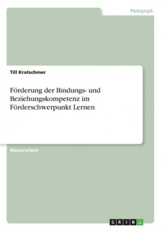 Książka Foerderung der Bindungs- und Beziehungskompetenz im Foerderschwerpunkt Lernen Till Kratschmer