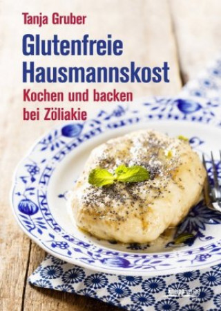 Book Glutenfreie Hausmannskost Tanja Gruber