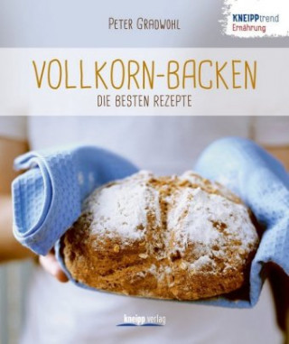 Kniha Vollkorn-Backen - die besten Rezepte Peter Gradwohl