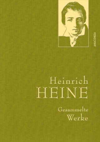 Knjiga Heinrich Heine - Gesammelte Werke (Iris®-LEINEN-Ausgabe) Heinrich Heine
