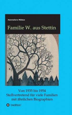 Książka Familie W. aus Stettin Hannelore Mobus