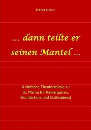 Book ...dann teilte er seinen Mantel... Hilmar Dutine