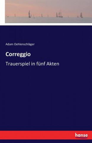 Kniha Correggio Adam Oehlenschläger