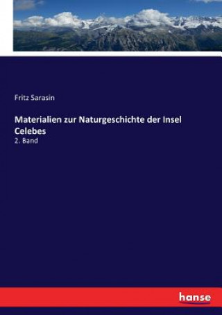 Book Materialien zur Naturgeschichte der Insel Celebes FRITZ SARASIN