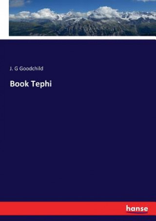 Carte Book Tephi J. G Goodchild