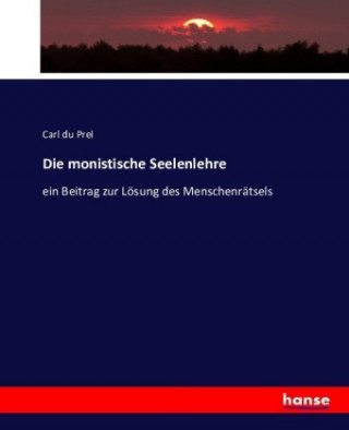 Buch Die monistische Seelenlehre Carl du Prel