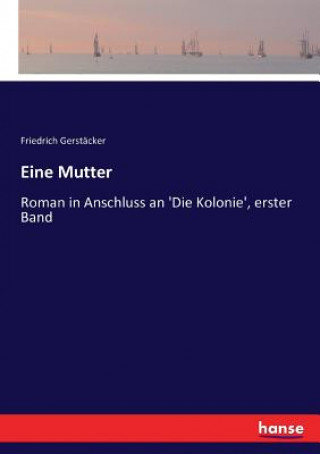 Buch Eine Mutter Friedrich Gerstäcker